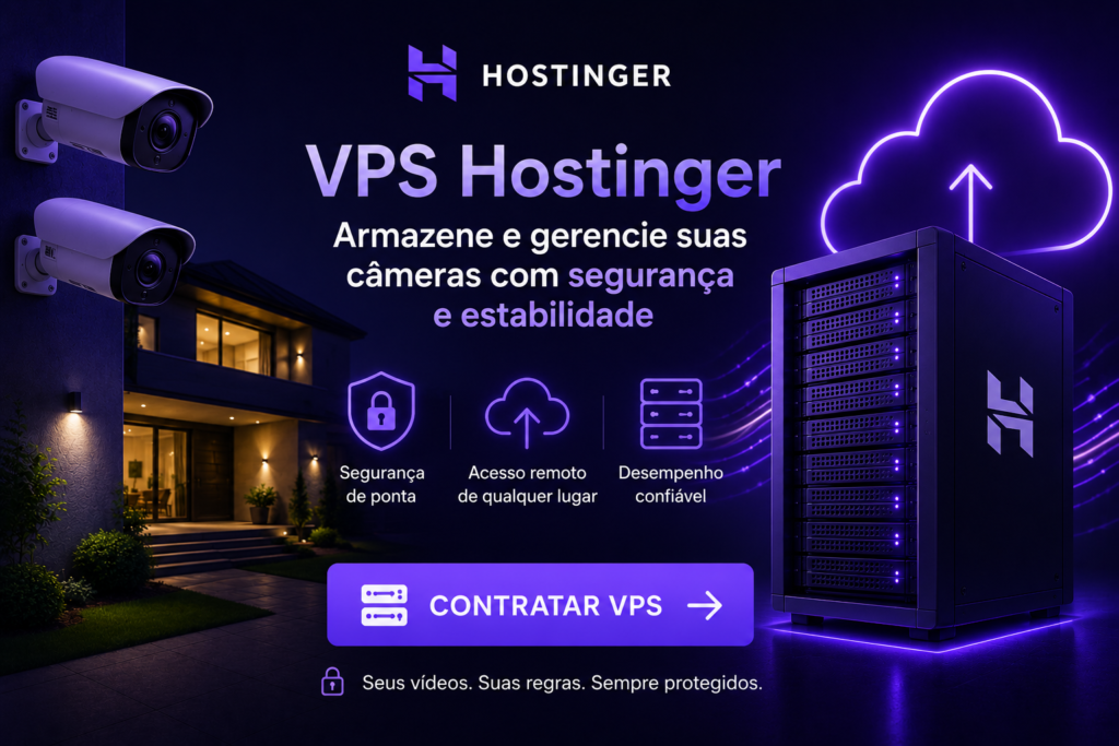 Banner da VPS Hostinger para armazenar e gerenciar câmeras de segurança com estabilidade, segurança e acesso remoto às gravações.