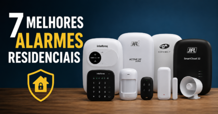 7 Melhores Alarmes Residenciais: Veja Qual Vale a Pena Comprar