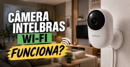 Câmera Intelbras Wi-Fi Funciona? Veja se a iM3 C Vale a Pena