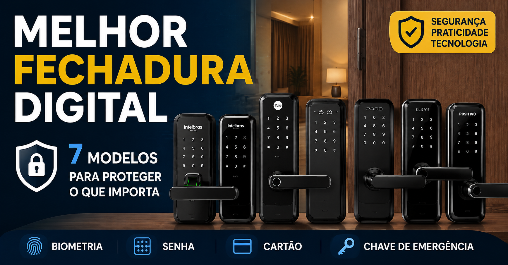 Imagem de destaque mostrando as melhores fechaduras digitais para casas e apartamentos, incluindo modelos Intelbras, Yale, Pado, Elsys e Positivo.