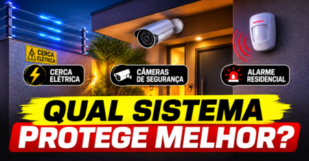 Sistema de Segurança Residencial: Cerca Elétrica, Câmeras ou Alarme? Qual Vale Mais a Pena?