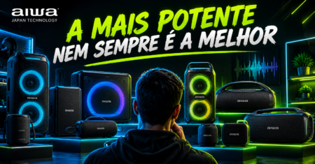 Caixas de Som da Aiwa: A Mais Potente Nem Sempre É a Melhor